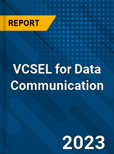 Global VCSEL for Data Communication Market