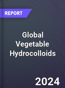 Global Vegetable Hydrocolloids Industry