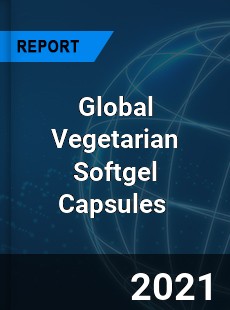 Global Vegetarian Softgel Capsules Market