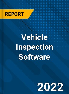 Global Vehicle Inspection Software Industry