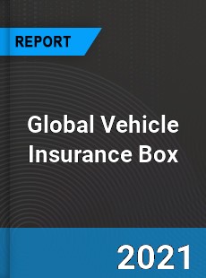 Global Vehicle Insurance Box Industry