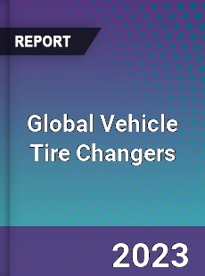 Global Vehicle Tire Changers Industry