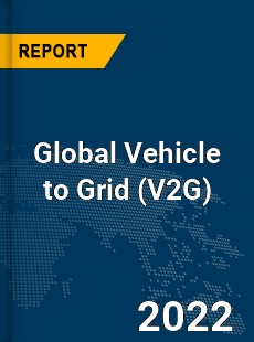 Global Vehicle to Grid Market