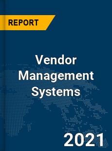 Global Vendor Management Systems Market