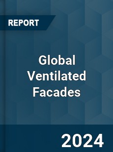 Global Ventilated Facades Market