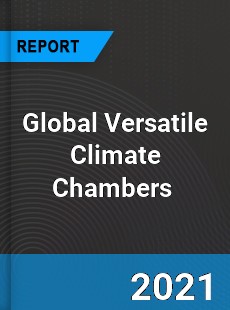 Global Versatile Climate Chambers Market