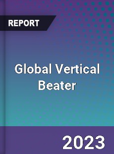 Global Vertical Beater Industry