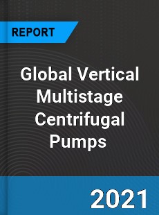 Global Vertical Multistage Centrifugal Pumps Market