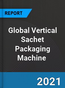 Global Vertical Sachet Packaging Machine Market