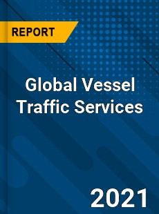 Global Vessel Traffic Services Market