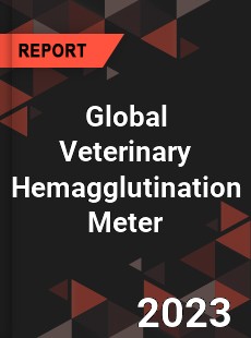 Global Veterinary Hemagglutination Meter Industry