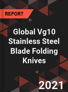 Global Vg10 Stainless Steel Blade Folding Knives Market