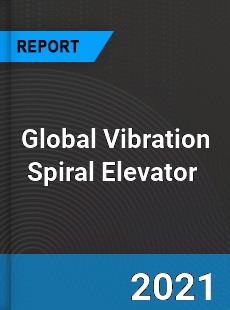 Global Vibration Spiral Elevator Market