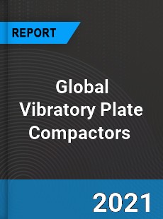 Global Vibratory Plate Compactors Market