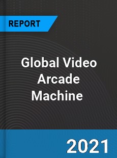 Global Video Arcade Machine Market