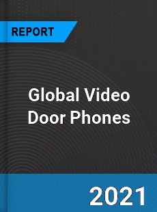 Global Video Door Phones Market