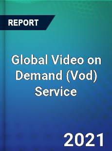 Global Video on Demand Service Market