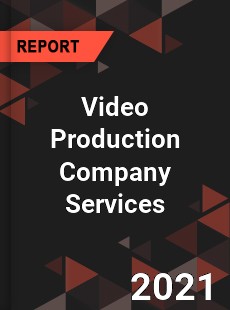 Global Video Production Company Services Market