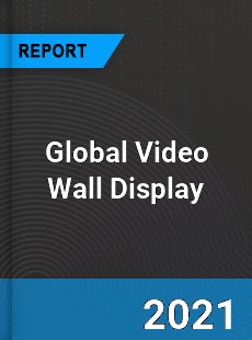 Global Video Wall Display Market