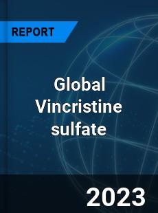 Global Vincristine sulfate Market