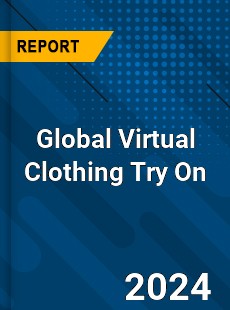 Global Virtual Clothing Try On Industry