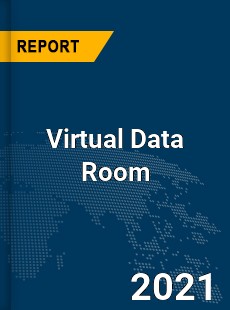 Global Virtual Data Room Market