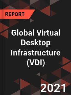 Global Virtual Desktop Infrastructure Market