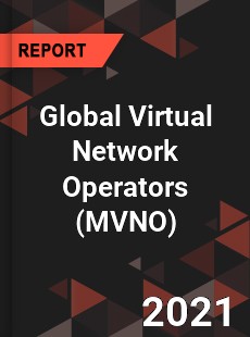 Global Virtual Network Operators Market