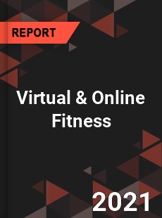 Global Virtual amp Online Fitness Market