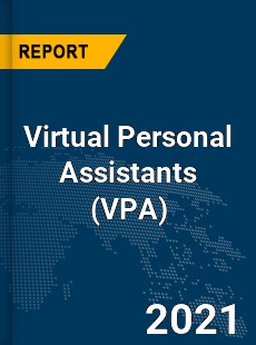 Global Virtual Personal Assistants Market