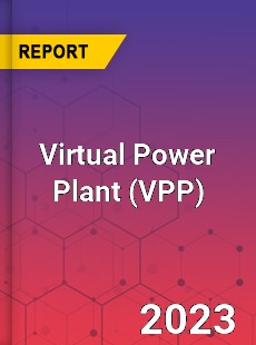 Global Virtual Power Plant Market