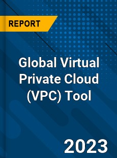 Global Virtual Private Cloud Tool Industry