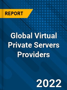 Global Virtual Private Servers Providers Market