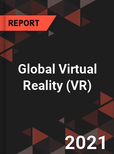 Global Virtual Reality Market