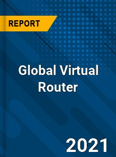 Global Virtual Router Market