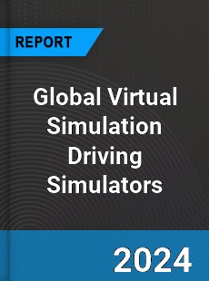 Global Virtual Simulation Driving Simulators Industry