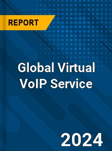 Global Virtual VoIP Service Industry