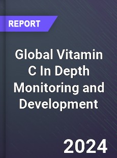 Global Vitamin C In Depth Monitoring and Development Analysis