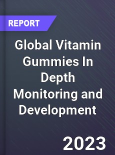 Global Vitamin Gummies In Depth Monitoring and Development Analysis