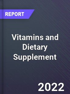 Global Vitamins and Dietary Supplement Industry