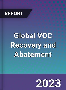 Global VOC Recovery and Abatement Market