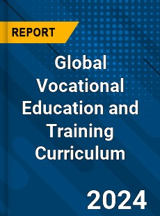 Global Vocational Education and Training Curriculum Industry