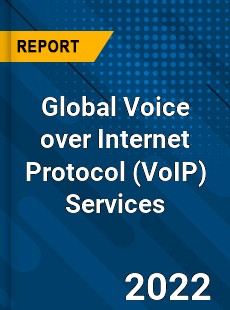 Global Voice over Internet Protocol Services Market