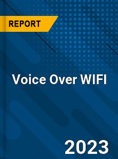 Global Voice Over WIFI Market