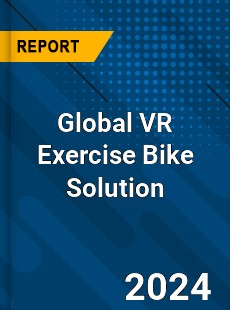 Global VR Exercise Bike Solution Industry