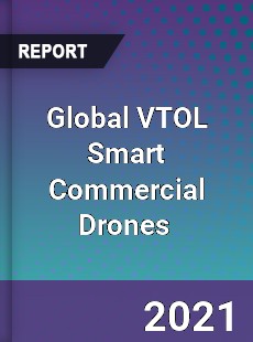 Global VTOL Smart Commercial Drones Market