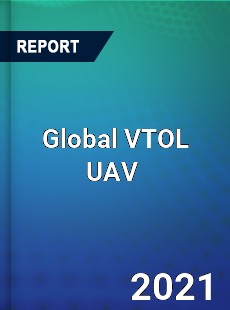 Global VTOL UAV Market
