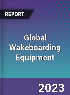 Global Wakeboarding Equipment Market