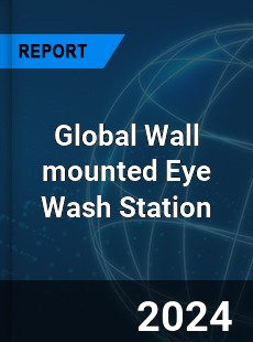 Global Wall mounted Eye Wash Station Industry