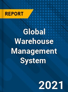 Global Warehouse Management System Market